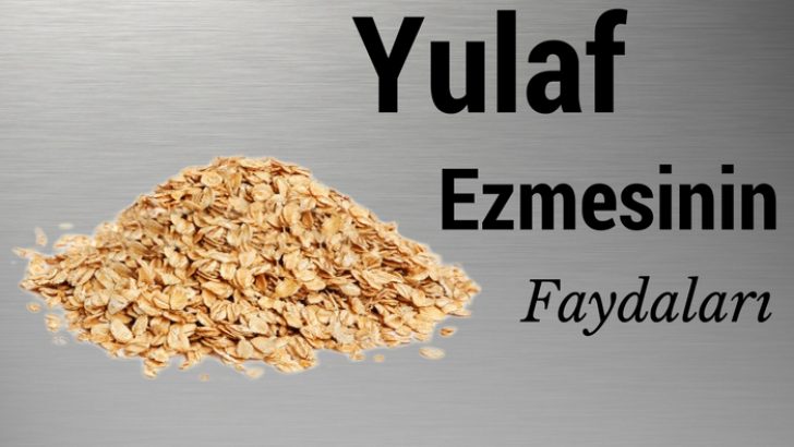 Yulaf Ezmesinin Faydaları